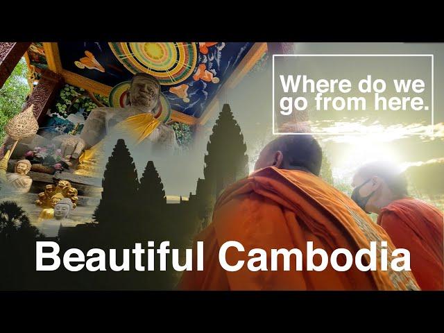 Beautiful Cambodia "Where do we go from here?" Official Video