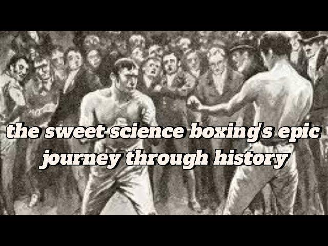 The sweet science: boxing 's epic journey throught history #boxing #history