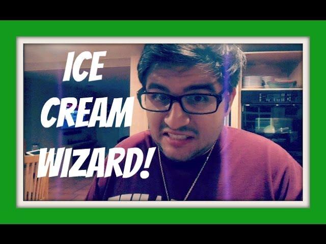 May 23: ICE CREAM WIZARD!