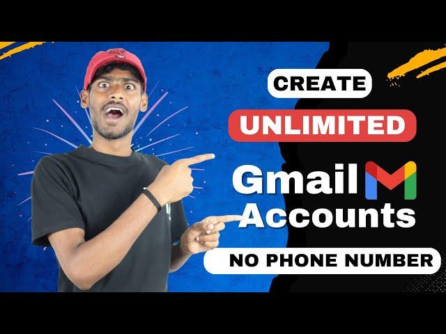  How to Create Unlimited Gmail Accounts Without Number Verification | Get Unlimited Gmail Accounts