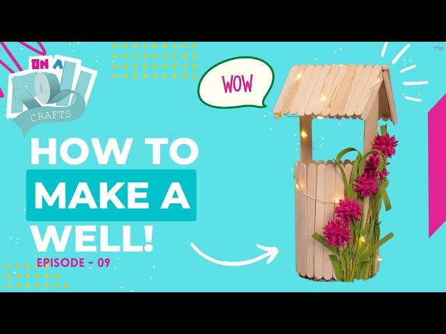 How to Make A Well | Popsicle Stick Craft