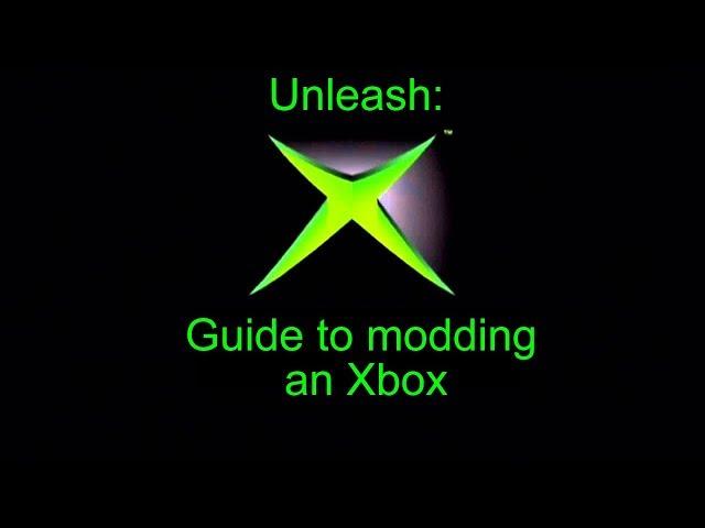 Unleash X: Guide to modding an Xbox