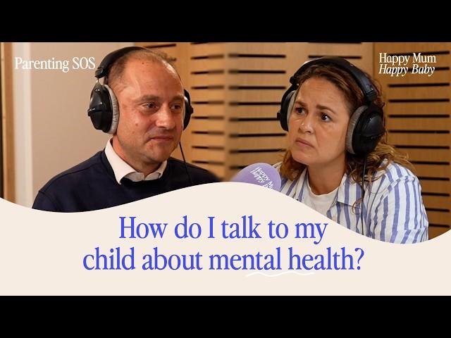 How do I talk to my child about mental health? Parenting SOS with Professor Sam Wass