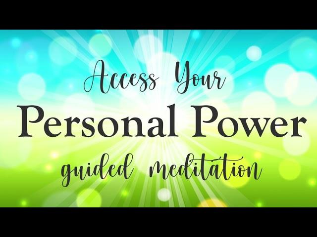 10 Minute Meditation to Access Your Personal Power