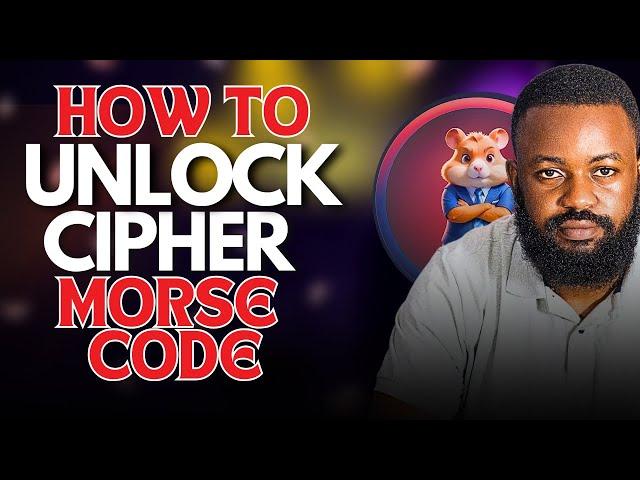 How to UNLOCK Cipher Morse Code On Hamster Kombat : A Must WATCH Guide