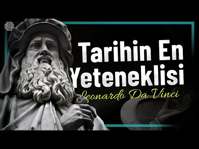 Tarihin En Yeteneklisi: Leonardo da Vinci