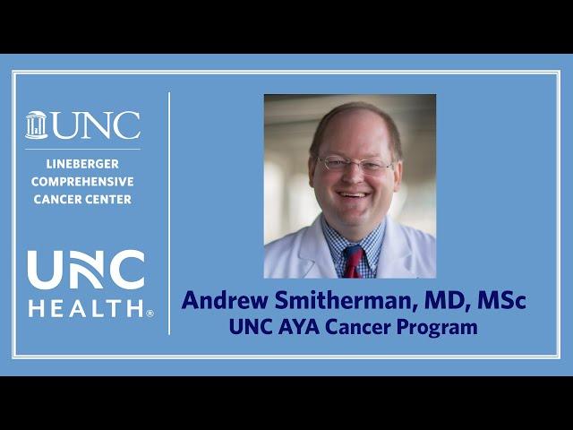 Meet Andrew Smitherman, MD, MSc: UNC AYA Cancer Program