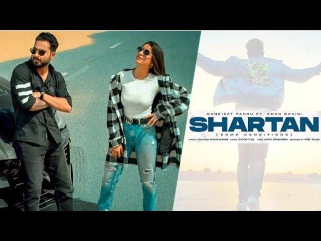 Shartan : Khan Bhaini ( Official Video ) New Punjabi Songs 2022 | Latest Punjabi Songs 2022