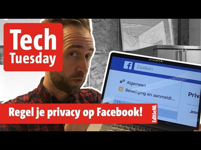 Regel je privacy op Facebook! - EDITIE NL