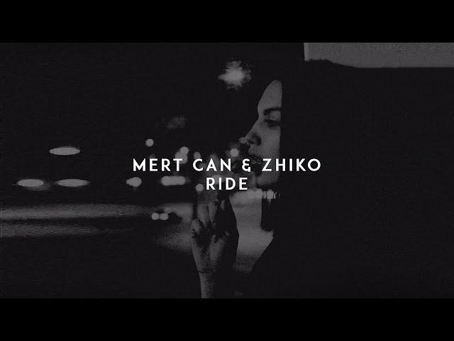 Mert Can & ZHIKO - Ride (Extended Radio Mix)