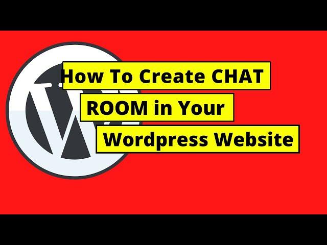 How To Create A Chat Room In WordPress