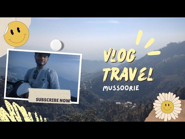 mussoorie vlogs travel ( Uttarakhand ) by parihar vlogs wallah