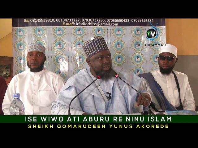 ISÉ WIWO ATI ABURU RE NINU ISLAM BY: SHEIKH QOMARUDEEN YUNUS AKOREDE