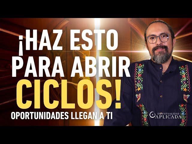 HAZ ESTO para ABRIR CICLOS en tu VIDA y las OPORTUNIDADES se ABRAN para tu MAYOR BIEN  | Fer Broca