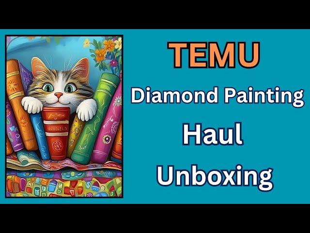 TEMU Diamond Painting Haul - Unboxing - Diamond Art - Budget Friendly Crafts