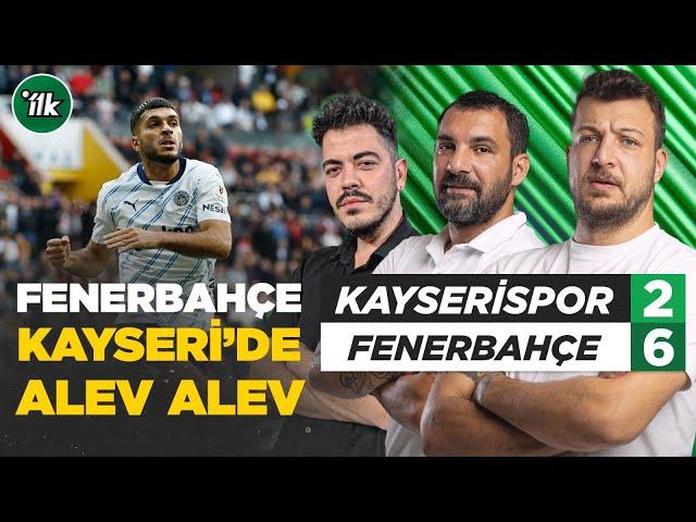 Kayserispor 2-6 Fenerbahçe Maç Sonu Yorum | Batuhan Karadeniz, Engin Baytar, Oğuz Öztürk