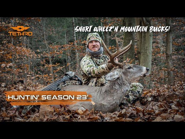 Tethrd Huntin’ Season 23’ -Snort Wheezn’ Mountain Bucks!-