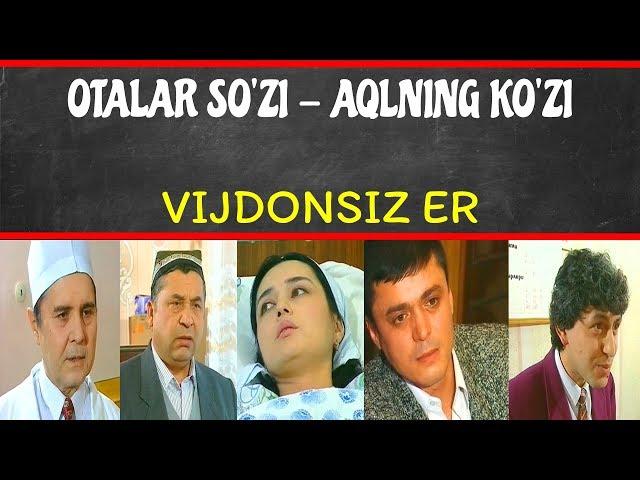 Otalar So'zi - Aqlning Ko'zi: Vijdonsiz Er