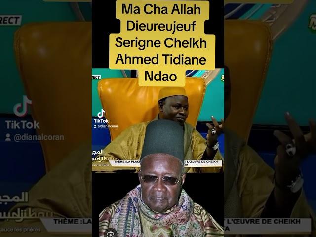 Ma Cha Allah Dieureujeuf Serigne Cheikh Ahmed Tidiane Ndao