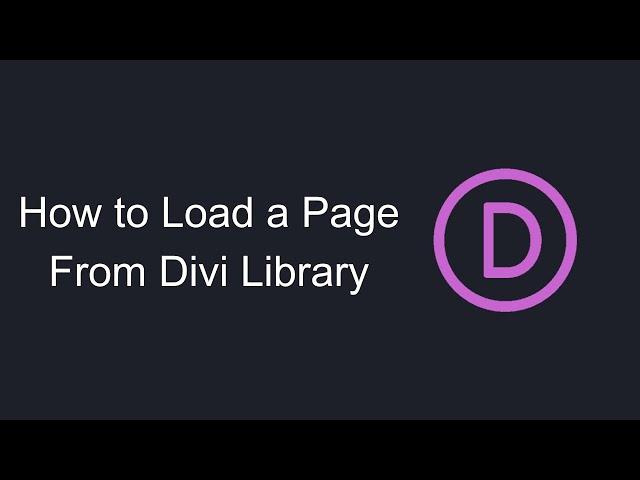 How to Load a Page From Divi Library