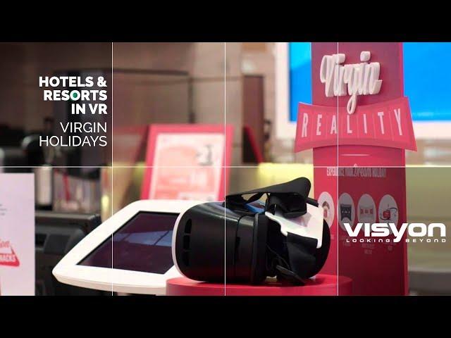 VISYON - Virgin Holidays - Hotels and Resorts in VR