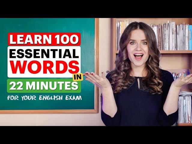 100 ESSENTIAL WORDS for your English exam | TOEFL 100+ Vocabulary