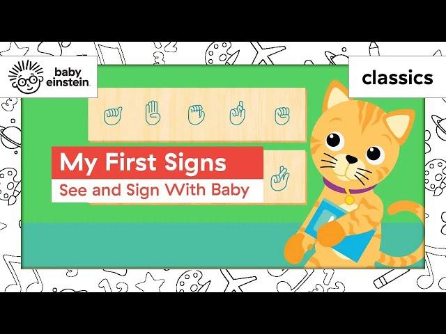 Sign Language Basics | Toddlers ASL | My First Signs: See and Sign With Baby | Baby Einstein