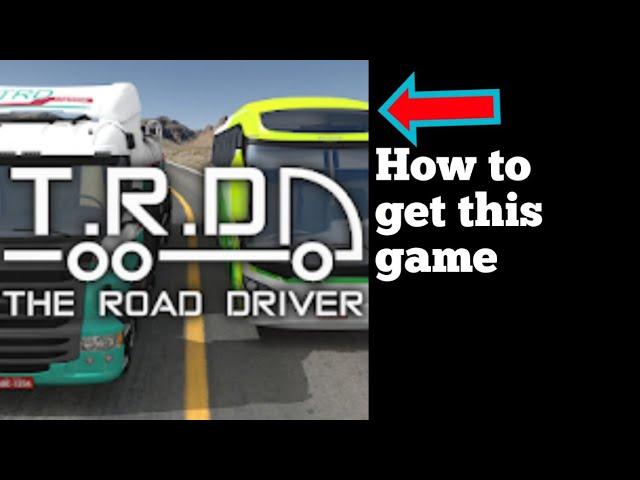 The Road Driver Android - How to get the game