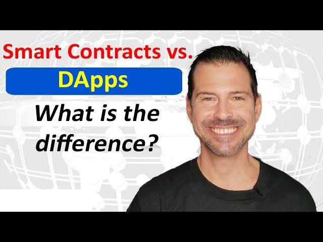 Smart Contracts Vs. DApps... What's the difference? - George Levy