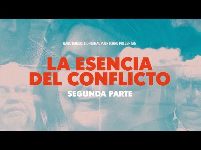 La Esencia del Conflicto: SEGUNDA PARTE