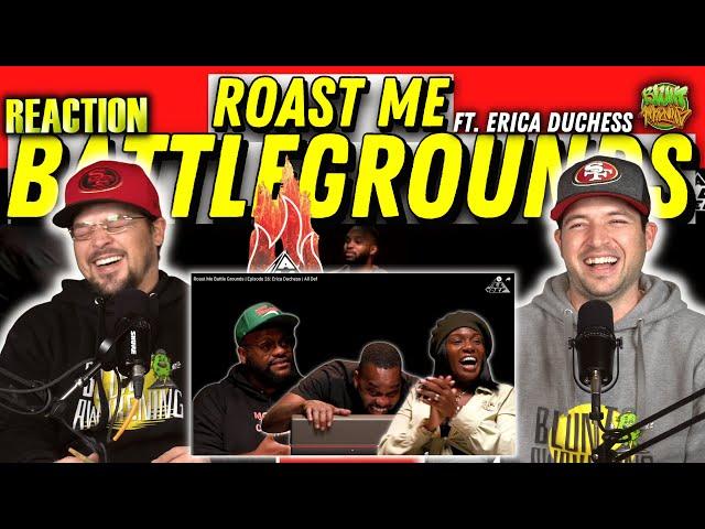 ROAST ME BATTLEGROUNDS Ft. Erica Duchess - Ep. #98 [REACTION] Blunt Awakening