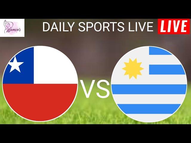  LIVE : Chili Women vs Uruguay Women l Friendly International Women 2024 l Full Match Streaming