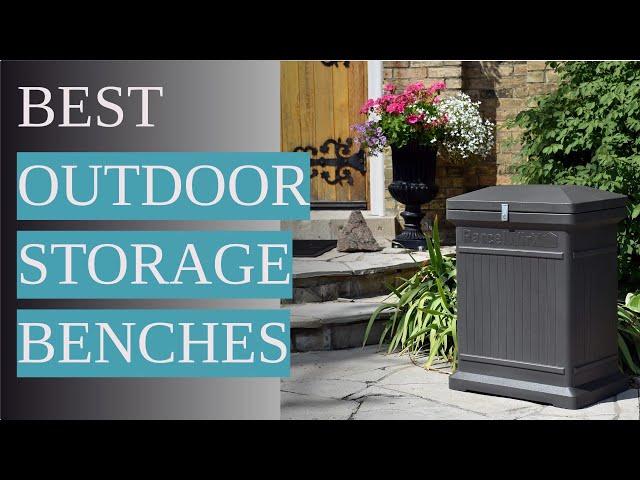 The Top 5 Outdoor Storage Benches for Secure and Versatile Storage