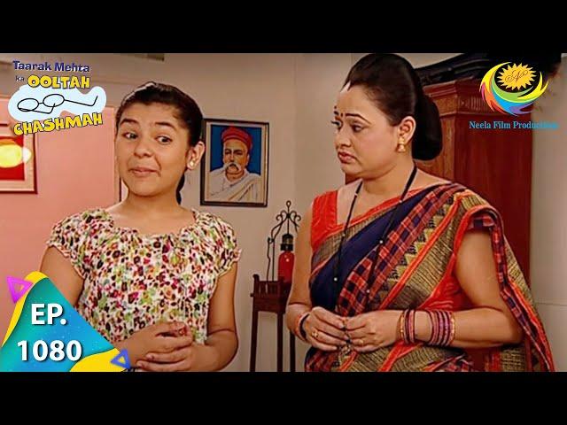 Taarak Mehta Ka Ooltah Chashmah - Episode 1080 - Full Episode