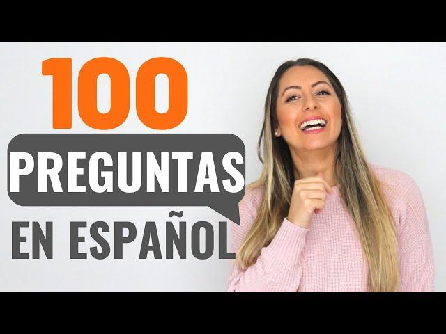 100 Common Spanish Questions and Answers | 100 Preguntas para Usar en una Conversación en español