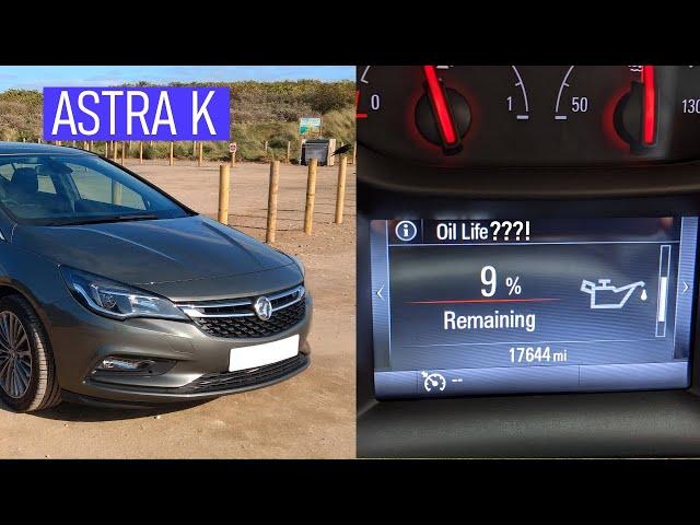 Oil Life - How is it calculated? // Vauxhall Astra K (Opel Astra)