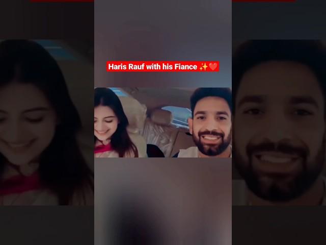 Haris Rauf with his Fiance ️ | Haris Rauf & Muzna Masood | MahRukh || #harisrauf #shorts #trending