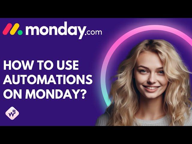 How To Use Automations In Monday.com