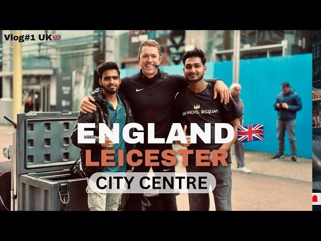 ENGLAND || LEICESTER CITY CENTRE || Vlog#1 UK  || UP22 TO UK(ENGLAND) #england #london #trending