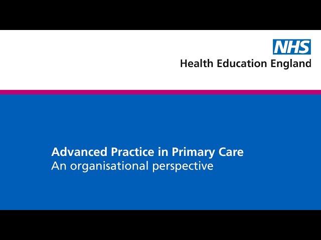 Advanced Practice in Primary Care - An organisational perspective