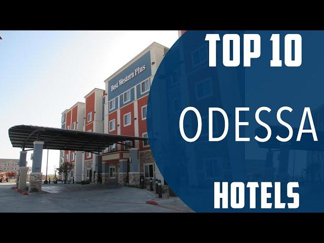 Top 10 Best Hotels to Visit in Odessa | USA - English