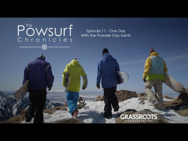 The Powsurf Chronicles Ep 11 - One Day With the Powder-Day Saints