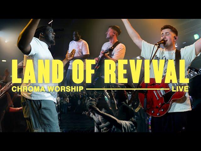 Land Of Revival (Live) - Chroma Worship | Ft. Joel Barber and Aearon Whyte