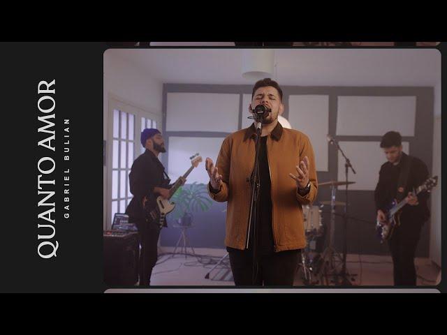 Gabriel Bulian - QUANTO AMOR (Clipe Oficial)