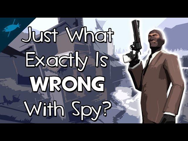 [TF2] Just What Exactly Is Wrong With Spy? - A Balance Discussion