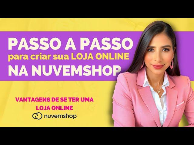 Como CRIAR UMA LOJA ONLINE na Nuvemshop? | Simples e rápido! 