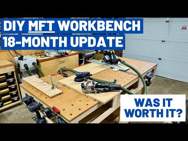 18 Months Later - How I've Been Using My DIY MFT Workbench