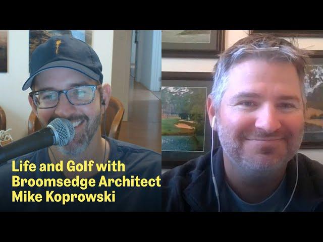 Golf Architecture and Life with Mike Koprowski | The Fried Egg Golf Podcast