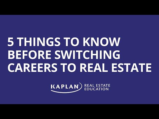 5 Things to Know Before Switching Careers to Real Estate