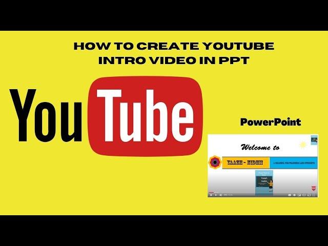 How to create YouTube Intro without any software - PPT